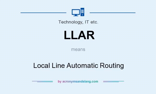 What does LLAR mean? It stands for Local Line Automatic Routing