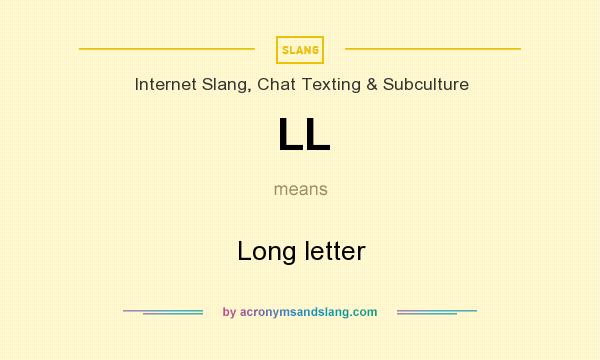What does LL mean? It stands for Long letter