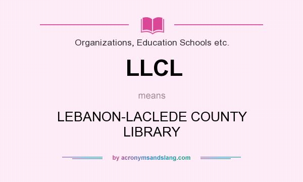 What does LLCL mean? It stands for LEBANON-LACLEDE COUNTY LIBRARY