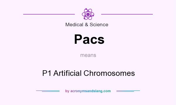 What does Pacs mean? It stands for P1 Artificial Chromosomes