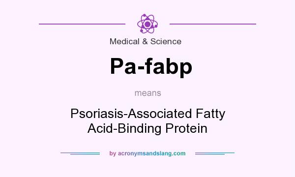 What does Pa-fabp mean? It stands for Psoriasis-Associated Fatty Acid-Binding Protein