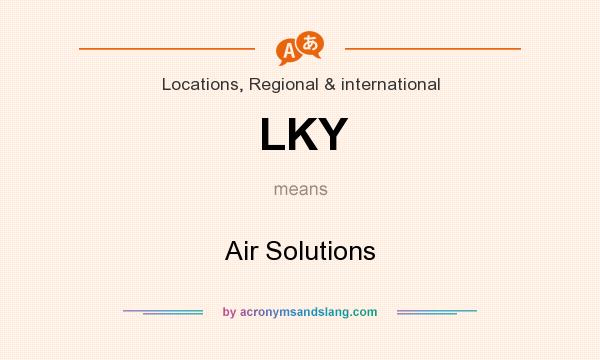 What does LKY mean? It stands for Air Solutions