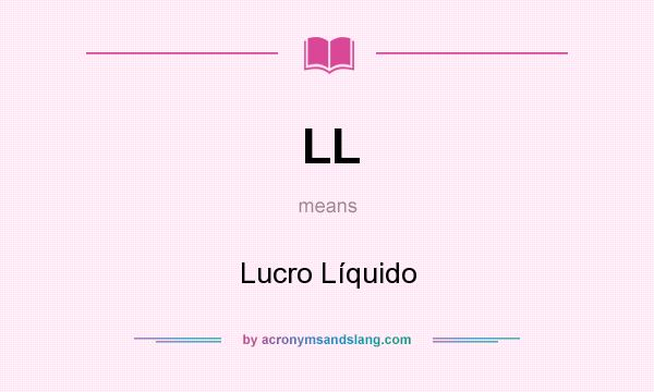 What does LL mean? It stands for Lucro Líquido