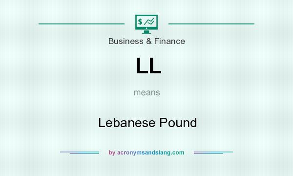What does LL mean? It stands for Lebanese Pound