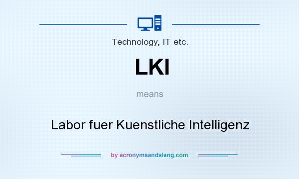 What does LKI mean? It stands for Labor fuer Kuenstliche Intelligenz
