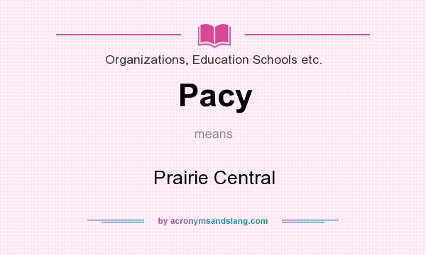 What does Pacy mean? It stands for Prairie Central