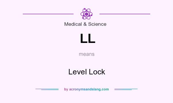 What does LL mean? It stands for Level Lock