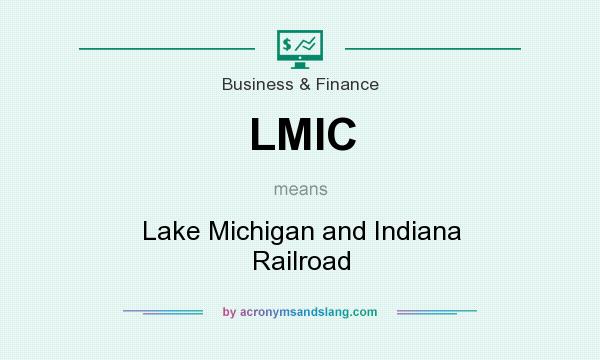What does LMIC mean? It stands for Lake Michigan and Indiana Railroad