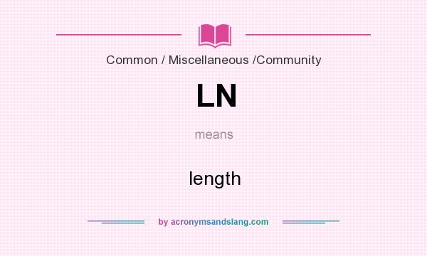 What does LN mean? It stands for length