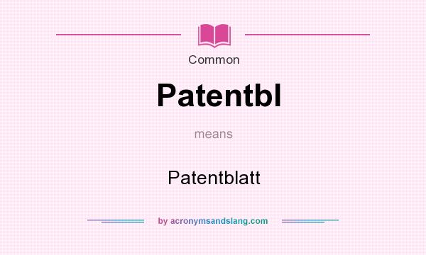 What does Patentbl mean? It stands for Patentblatt