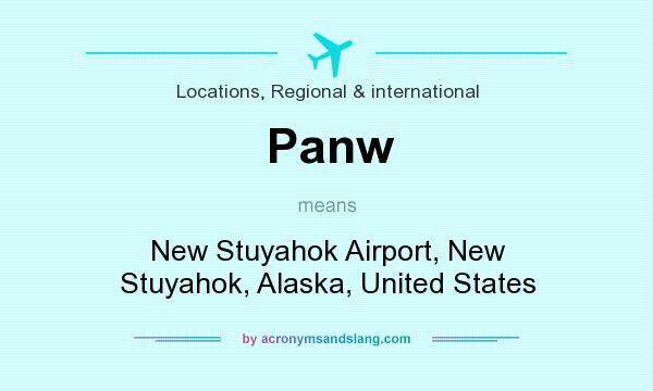 What does Panw mean? It stands for New Stuyahok Airport, New Stuyahok, Alaska, United States