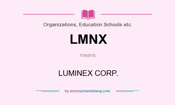 What does LMNX mean? It stands for LUMINEX CORP.