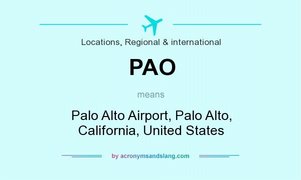 What does PAO mean? It stands for Palo Alto Airport, Palo Alto, California, United States