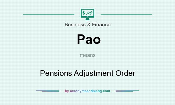 What does Pao mean? It stands for Pensions Adjustment Order