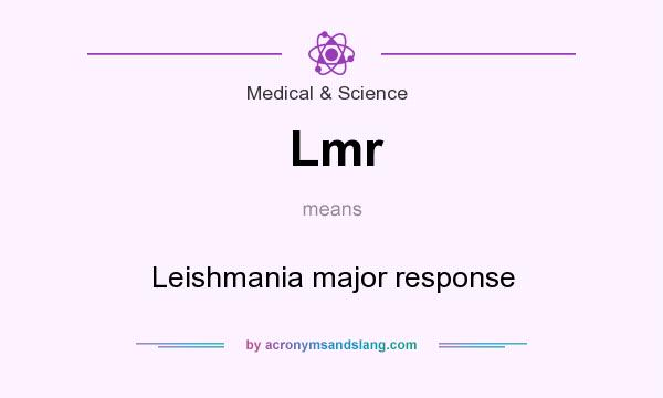 What does Lmr mean? It stands for Leishmania major response
