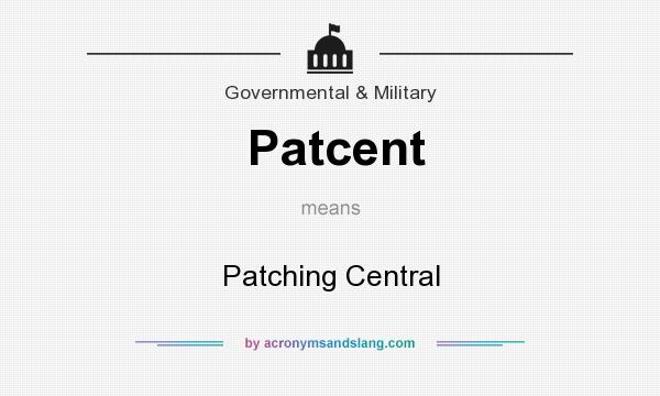 What does Patcent mean? It stands for Patching Central