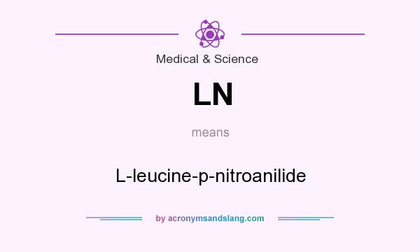 What does LN mean? It stands for L-leucine-p-nitroanilide