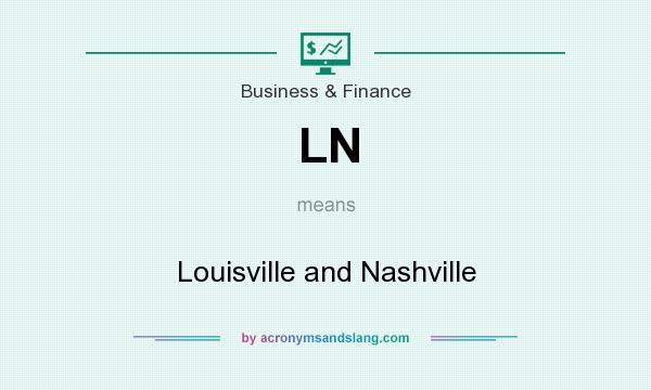 What does LN mean? It stands for Louisville and Nashville