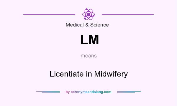 What does LM mean? It stands for Licentiate in Midwifery