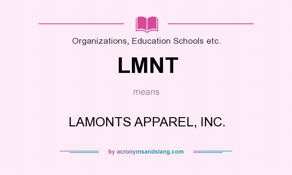 What does LMNT mean? It stands for LAMONTS APPAREL, INC.