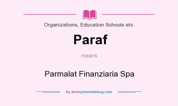 What does Paraf mean? It stands for Parmalat Finanziaria Spa