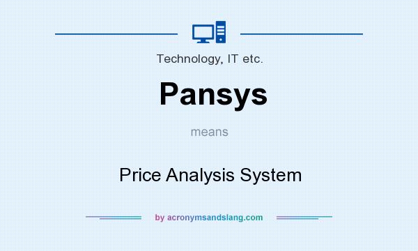 What does Pansys mean? It stands for Price Analysis System