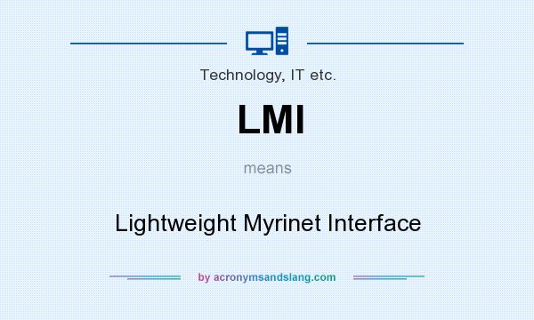 What does LMI mean? It stands for Lightweight Myrinet Interface