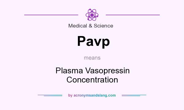 What does Pavp mean? It stands for Plasma Vasopressin Concentration