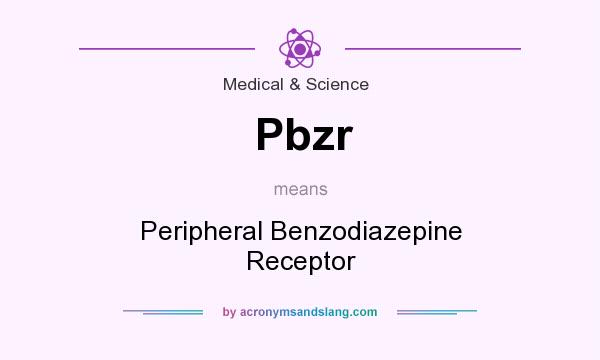What does Pbzr mean? It stands for Peripheral Benzodiazepine Receptor