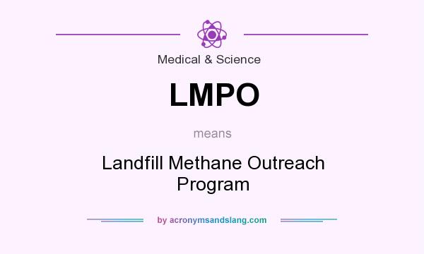 What does LMPO mean? It stands for Landfill Methane Outreach Program