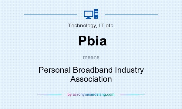 What does Pbia mean? It stands for Personal Broadband Industry Association