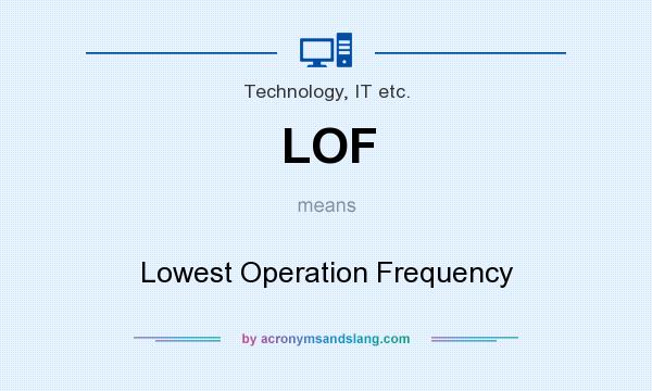 What does LOF mean? It stands for Lowest Operation Frequency