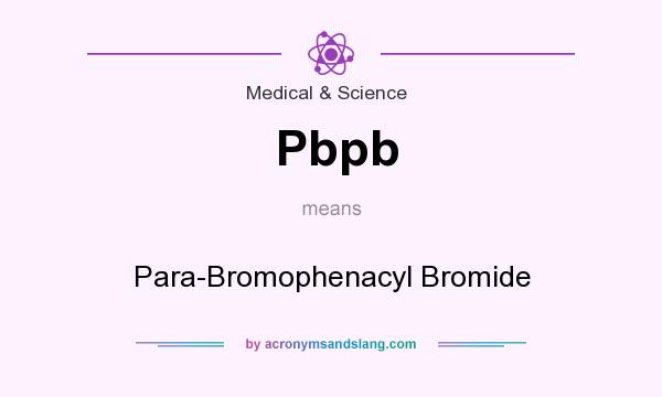 What does Pbpb mean? It stands for Para-Bromophenacyl Bromide
