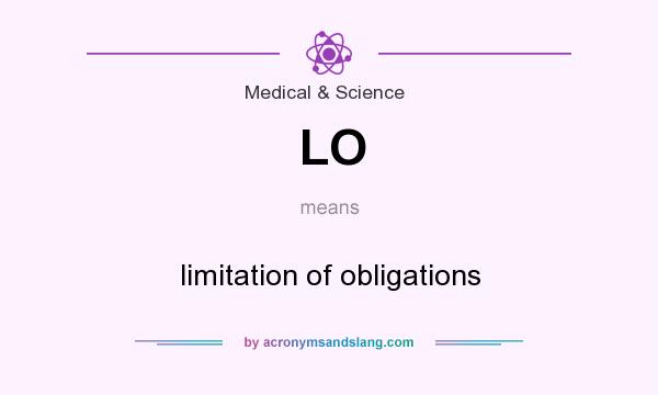 What does LO mean? It stands for limitation of obligations