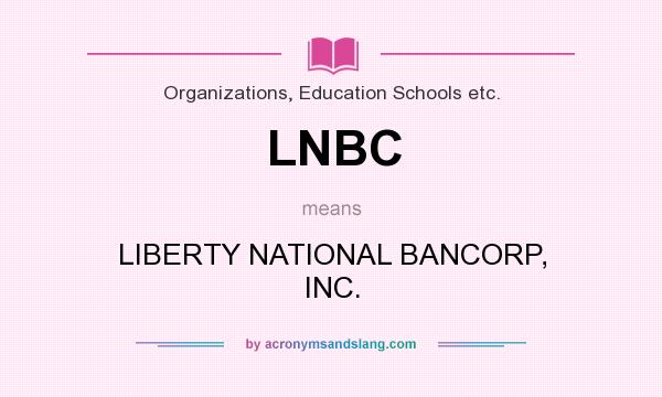 What does LNBC mean? It stands for LIBERTY NATIONAL BANCORP, INC.