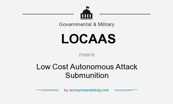 What does LOCAAS mean? It stands for Low Cost Autonomous Attack Submunition