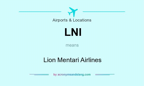 What does LNI mean? It stands for Lion Mentari Airlines