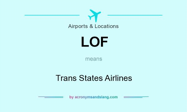 What does LOF mean? It stands for Trans States Airlines