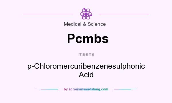 What does Pcmbs mean? It stands for p-Chloromercuribenzenesulphonic Acid