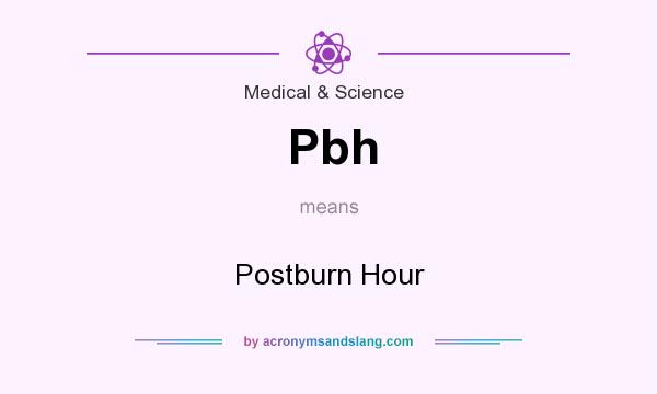 What does Pbh mean? It stands for Postburn Hour