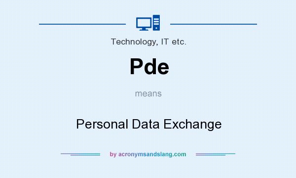 What does Pde mean? It stands for Personal Data Exchange