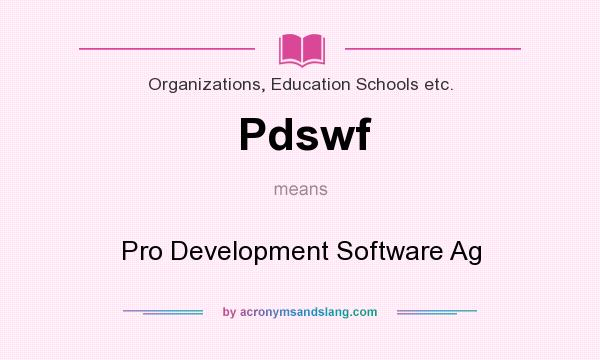 What does Pdswf mean? It stands for Pro Development Software Ag