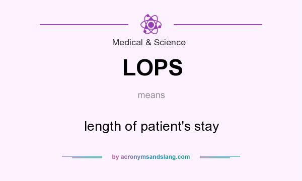 What does LOPS mean? It stands for length of patient`s stay
