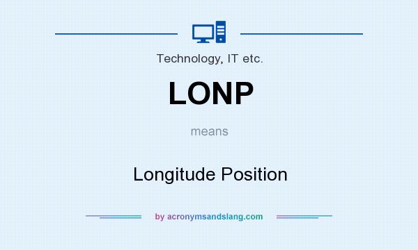 What does LONP mean? It stands for Longitude Position