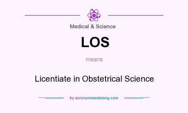 What does LOS mean? It stands for Licentiate in Obstetrical Science