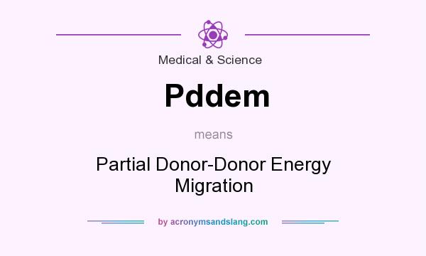 What does Pddem mean? It stands for Partial Donor-Donor Energy Migration
