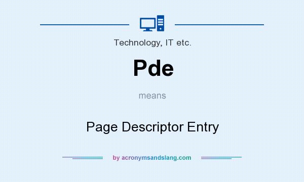 What does Pde mean? It stands for Page Descriptor Entry