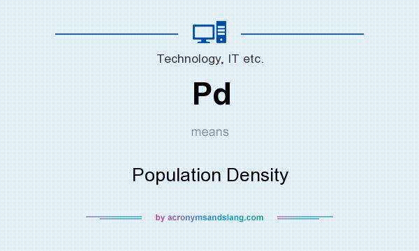What does Pd mean? It stands for Population Density