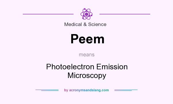 What does Peem mean? It stands for Photoelectron Emission Microscopy