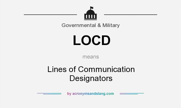 What does LOCD mean? It stands for Lines of Communication Designators